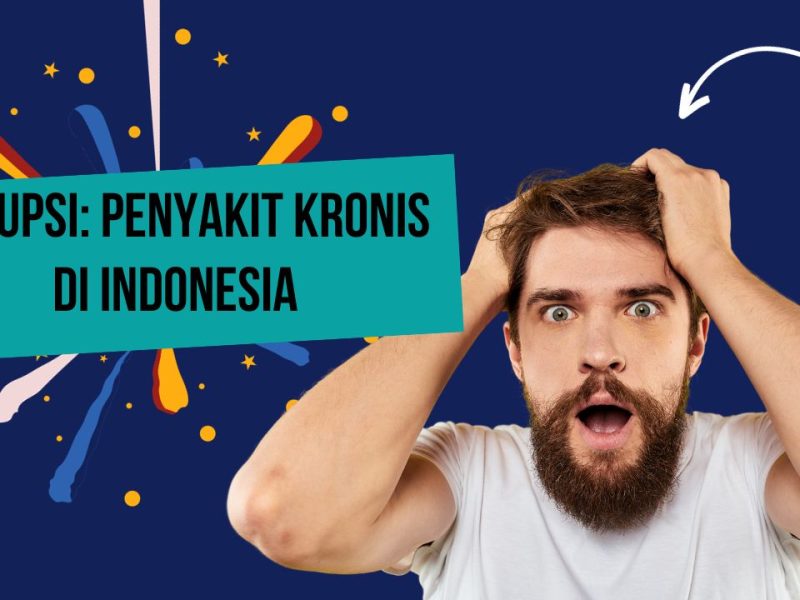 Korupsi: Penyakit Kronis Di Indonesia