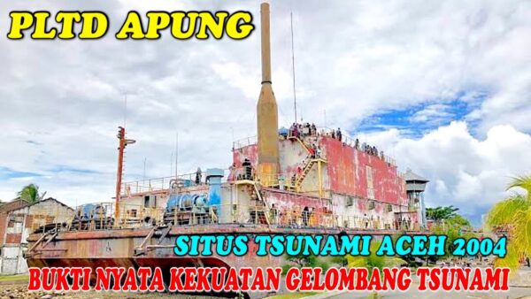 Kapal PLTD Apung : Bukti Nyata Kekuatan Gelombang Tsunami