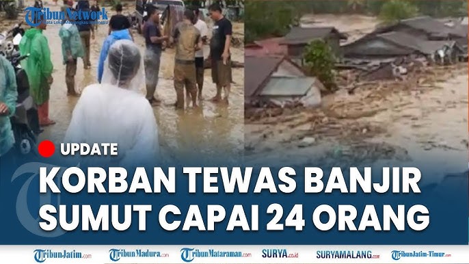 Bencana Banjir Dan Longsor Di Pemprof Sumut Korban Berjatuhan